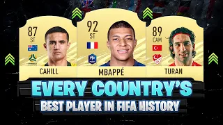 Every COUNTRY'S BEST PLAYER In FIFA History! 😱🔥 ft. Cahill, Mbappe, Turan... etc