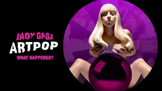 ARTPOP: What Happened?