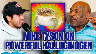 Mike Tyson on Powerful Hallucinogen  "The Toad"