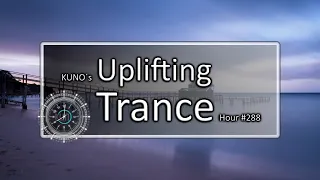 UPLIFTING TRANCE MIX 288 [June 2020] I KUNO´s Uplifting Trance Hour 🎵