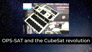 OPS SAT and the CubeSat revolution