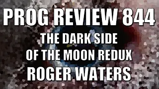 PROG REVIEW 844 - The Dark Side of the Moon REDUX - Roger Waters (2023)