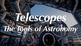 Telescopes: the Tools of Astronomy