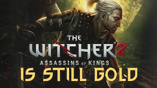The Witcher 2: Assassins of Kings is Still Gold