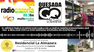 El médico Pablo Olmedo informa de la nueva expedición humanitaria de Quesada Solidaria a Guatemala.
