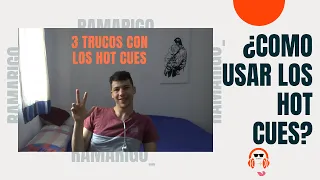 ¿COMO USAR LOS HOT CUES? - 3 Trucos para Reggaeton - TUTORIAL DJ ✘ RamaRigo