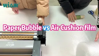 Paper Bubble vs Air Cushion Film