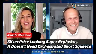 Silver Price Looking Explosive, It Doesn’t Need Orchestrated Short Squeeze Says Ronald Stoeferle