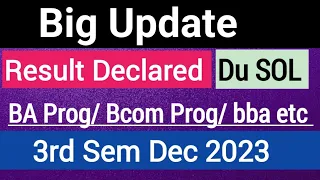 SOL Ba Prog Bcom Prog 3rd Sem Result Declared Dec 2023 exam NEP | sol third sem result dec 2023