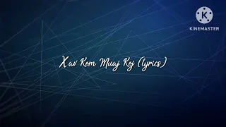 Xav Kom Muaj Koj Ntawm Kuv Ib Sab - Thaiv Lauj (lyrics)