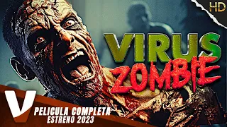 VIRUS ZOMBI | ESTRENO 2023 | PELICULA ACCION EN ESPANOL LATINO