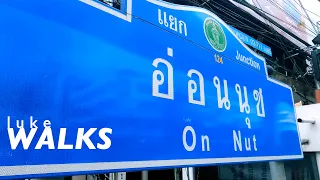 ON NUT [4K] Walk | Sukhumvit Soi 50, Soi 81 & On Nut Road | Bangkok Thailand | No Commentary