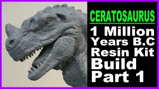 Ceratosaurus (One Million Years B.C) Resin Model Kit Build Part 1