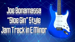 Joe Bonamassa “Sloe Gin” Style Jam Track in E Minor 🎸 Guitar Backing Track