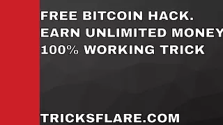 Generate Free Bitcoin In 10 Minutes! Unlimited Bitcoin Hack and Earning | TricksFlare