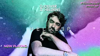 Oliver Heldens - Heldeep Radio #489