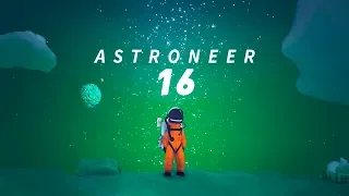 БАЗА ГОТОВА. ФИНАЛ! - #16 ASTRONEER 0.5