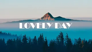 Bill Withers - Lovely day Lyric Video