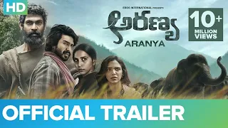 Aranya - Official Trailer | Rana Daggubati, Vishnu Vishal,  Prabu Solomon, Zoya & Shriya