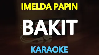 BAKIT (Kung Liligaya Ka Sa Piling Ng Iba) - Imelda Papin (KARAOKE Version)