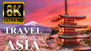 Travel Around ASIA 8K ULTRA HD – Beautiful Places To Visit