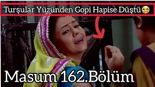 Masum 162. Bölüm- GOPİ Hamile Hamile Turşular Yüzünden Hapse Düşer.