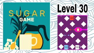 Sugar Game Level 30 Gameplay