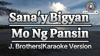 Sana'y Bigyan Mo Ng Pansin|J. Brothers|Karaoke Version