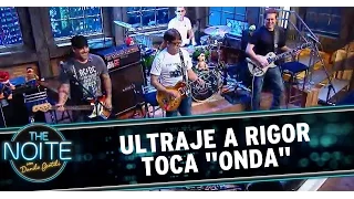 Ultraje a Rigor encerra The Noite com "Onda"