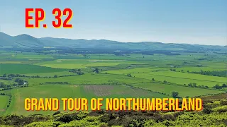 EP 32 Quarry House to Doddington - The Grand Tour of Northumberland