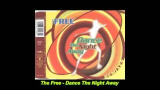 The Free - Dance The Night Away (Radio Remix)