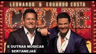 CABARÉ EDUARDO COSTA, LEONARDO GRANDES CLÁSSICOS DA MÚSICA SERTANEJA pt02 SUCESSOS SERTANEJO DU BOM