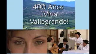 ALDO PEÑA - 400 AÑOS ¡VIVA VALLEGRANDE!