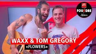 Tom Gregory et Waxx interprètent "Flowers" en live dans Foudre