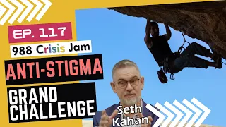 Anti-Stigma Grand Challenge - Ep 117 | 988 Crisis Jam