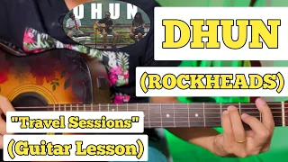 DHUN - Rockheads Nepal | Guitar Lesson | Easy Chords | (Travel Sessions)