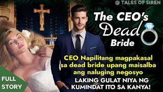 CEO Napilitang magpakasal sa DEAD BRIDE upang masagip ang company, LAKING GULAT NG KINDATAN SYA NITO