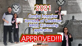 APPROVED INTERVIEW 2021 || I-751 REMOVAL OF CONDITION and N400 CITIZENSHIP TEST Experience