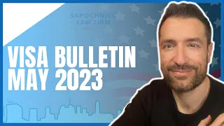 USCIS News: May 2023 Visa Bulletin with Jacob Sapochnick