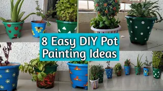 8 Easy DIY POT PAINTING Ideas | 8 PLANTER  Painting Ideas | गमलो को पैंट करने के आठ आसान तरीके |