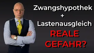 Zwangshypothek und Lastenausgleich! Wie real ist die Gefahr?