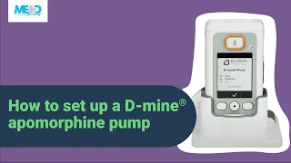 How to set up a D mine® apomorphine pump