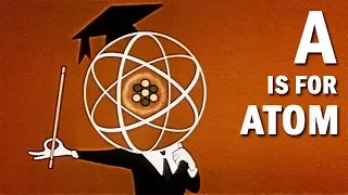 Nuclear Energy Explained: A Is for Atom | Animated Educational Film | 1953