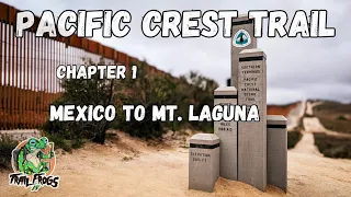 Pacific Crest Trail: Chapter 1 - Mexico to Mt. Laguna