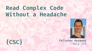 Read Complex Code Without a Headache
