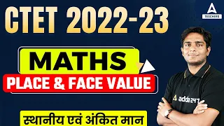 CTET Math | CTET Maths Preparation Paper 1 | Place & Face Value | Ayush Chauhan