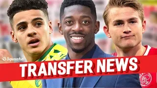 Ousmane Dembele, Max Aarons, Matthijs de Ligt TRANSFER NEWS w/Squawka