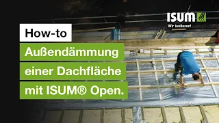 HOW-TO | Außendämmung einer Dachfläche mit ISUM® Open