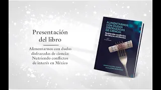 “Alimentarnos con dudas disfrazadas de ciencia: Nutriendo conflictos de interés en México”