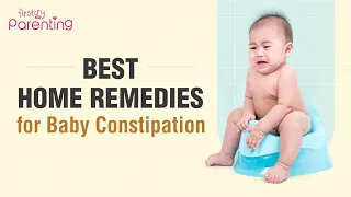 8 Effective Home Remedies for Constipation in Babies